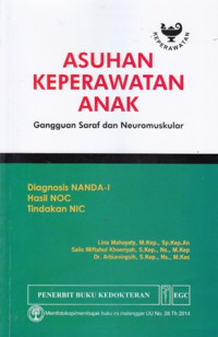 Asuhan Keperawatan Anak : Diagnosis NANDA-I, Hasil NOC, Tindakan NIC : Gangguan Saraf dan Neuromuskular