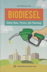 Biodiesel: Bahan Baku, Proses, dan Teknologi