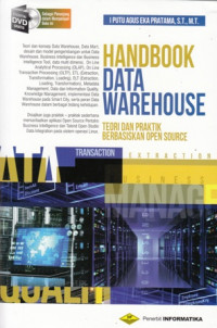 Handbook Data Warehouse: Teori dan Praktik Berbasiskan Open Source