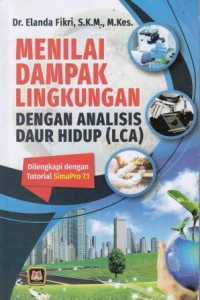 Menilai Dampak Lingkungan Dengan Analisis Daur Hidup (LCA)