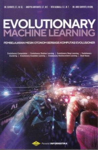 Evolutionary Machine Learning : Pembelajaran Mesin Otonom Berbasis Komputasi Evolusioner