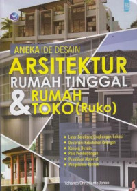 Aneka Ide Desain Arsitektur Rumah Tinggal Dan Rumah Toko (Ruko)