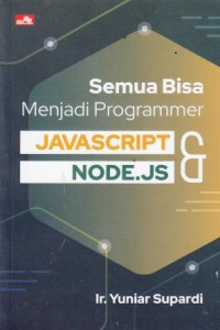 Semua Bisa Menjadi Programmer Javascript & Node.js