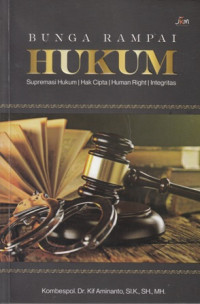 Bunga Rampai Hukum: Supremasi Hukum l Hak Cipta l Human Right l Integritas