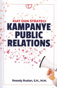 Kiat Dan Strategi Kampanye Public Relations