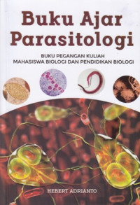 Buku Ajar Parasitologi: Buku Pegangan Kuliah Untuk Mahasiswa Biologi Pendidikan Biologi