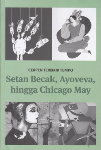 Cerpen Terbaik Tempo: Setan Becak, Ayoveva, hingga Chicago May