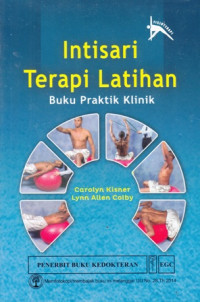 Intisari Terapi Latihan : Buku Praktik Klinik