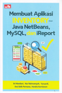 Membuat Aplikasi Inventory Dengan Java Netbeans, Mysql, dan iReport