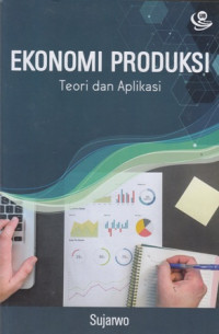 Ekonomi Produksi : Teori dan Aplikasi