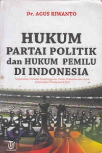 Hukum Partai Politik dan Hukum Pemilu di Indonesia