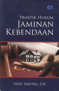 Praktik hukum jaminan kebendaan