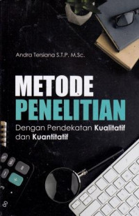 Metode Penelitian: Dengan Pendekatan Kualitatif Dan Kuantitatif