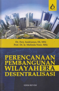 Perencanaan Pembangunan Wilayah Era Desentralisasi