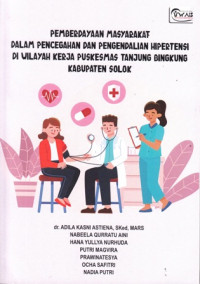 Pemberdayaan Masyarakat Dalam Pencegahan Dan Pengendalian Hipertensi Di Wilayah Kerja Puskesmas Tanjung Bingkung Kabupaten Solok