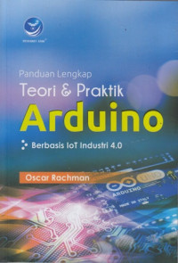 Panduan Teori & Praktik Arduino : Berbasis loT Industri 4.0