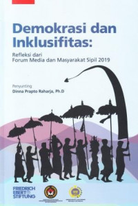 Demokrasi dan Inklusifitas: Refleksi dari Forum Media dan Masyarakat Sipil 2019