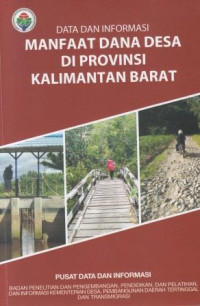 Manfaat Dana Desa Di Provinsi Kalimantan Barat