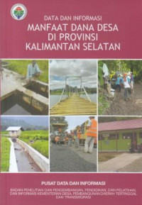 Data dan Informasi: Manfaat Dana Desa Di Provinsi Kalimantan Selatan