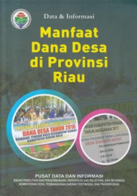 Data dan Informasi: Manfaat Dana Desa Di Provinsi Riau