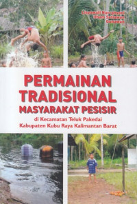 Permainan Tradisional Masyarakat Pesisir di Kecamatan Teluk Pakedai Kabupaten Kubu Raya Kalimantan Barat