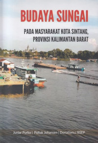 Budaya Sungai Pada Masyarakat Kota Sintang Provinsi Kalimantan Barat