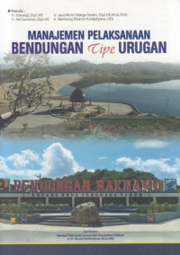 Manajemen Pelaksanaan Bendungan Tipe Urugan