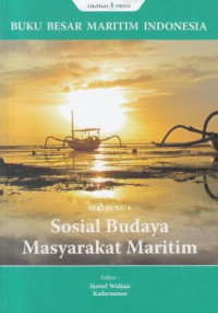 BUKU BESAR MARITIM INDONESIA: Sosial Budaya Masyarakat Maritim