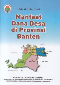 Data dan Informasi: Manfaat Dana Desa Di Provinsi Banten