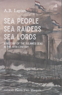 Sea People Sea Raiders Sea Lords: a history of the sulawesi seas in the 19 th century