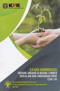 Kajian Harmonisasi : Undang-Undang di Bidang Sumber Daya Alam dan Lingkungan Hidup (SDA-LH)