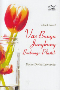 Sebuah Novel Vas Bunga Jangkung Berbunga Plastik