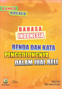 Kamus Khusus Bahasa Indonesia Benda dan Kata Penggolongannya Dalam Jual Beli