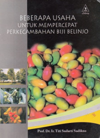 Beberapa Usaha Untuk Mempercepat Perkecambahan Biji Belindo