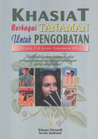 Khasiat Berbagai Tanaman Untuk Pengobatan : Berisi 158 Jenis Tanaman Obat