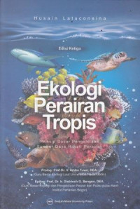 Ekologi Perairan Tropis: Prinsip Dasar Pengelolaan Sumber Daya Hayati Perairan Edisi Ketiga