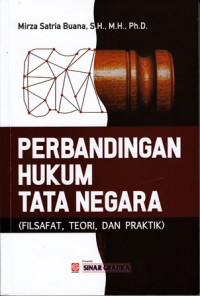 Perbandingan hukum tata negara (Filsafat, teori, dan praktik)