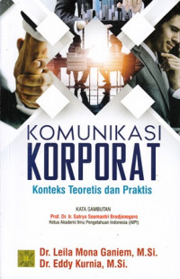 Komunikasi korporat : konteks teoretis dan praktis