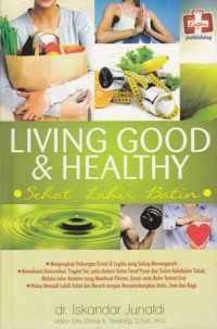 Living good & healty : sehat lahir batin