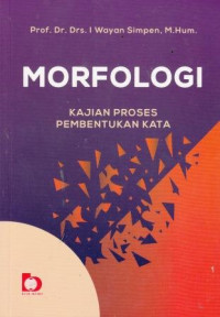 Morfologi: Kajian Proses Pembentukan Kata