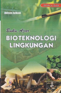 Buku Ajar Bioteknologi Lingkungan