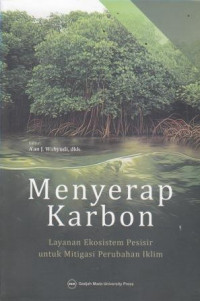 Menyerap Karbon: Layanan Ekosistem Pesisir Untuk Mitigasi Perubahan Iklim