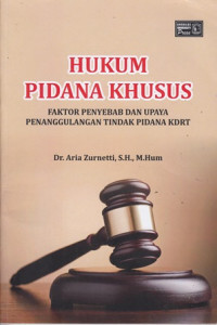 Hukum Pidana Khusus (Faktor Penyebab dan Upaya Penanggulangan Pidana KDRT)