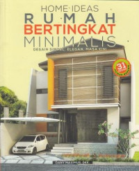 Home Ideas Rumah Bertingkat Minimalis: Desain Simpel, Elegan, Masa Kini