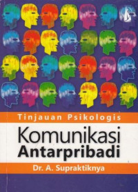 Komunikasi Antarpribadi: Tinjauan Psikologis