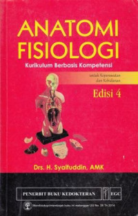 Anatomi Fisiologi: Kurikulum Berbasis Kompetensi Untuk Keperawatan Dan Kebidanan Edisi 4