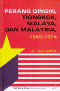 Perang Dingin, Tiongkok, Malaya, Dan Malaysia 1949-1974