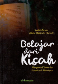 Belajar dari Kisah : Mengambil 'Ibrah dari Kisah-Kisah Kehidupan