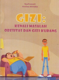 Gizi: Kenali Masalah Obesitas dan Gizi Kurang