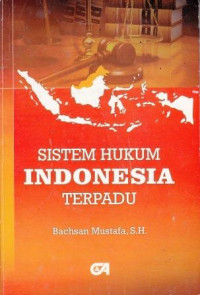 Sistem Hukum Indonesia Terpadu